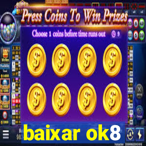 baixar ok8